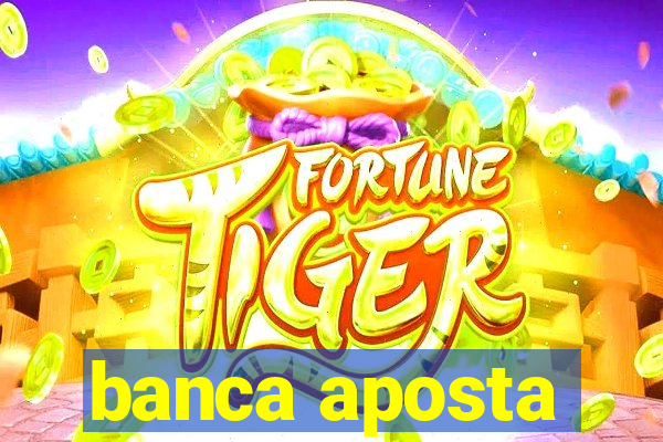 banca aposta